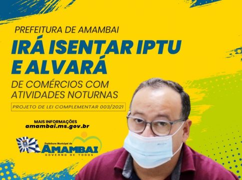 Dr. Bandeira encaminha para aprovação da Câmara, em regime de urgência, isenção de IPTU e alvará para comércios noturnos