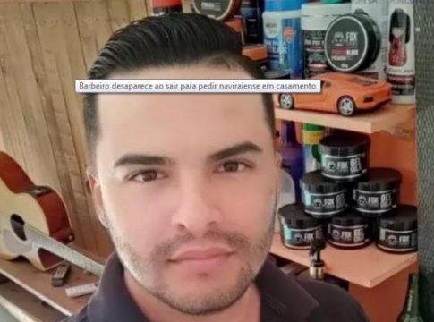 Barbeiro desaparece ao sair para pedir naviraiense em casamento