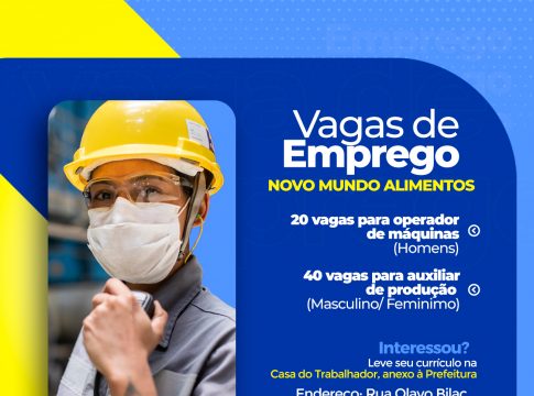 Casa do Trabalhador em Mundo Novo já está em funcionamento e apresenta 60 vagas de emprego na Novo Mundo Alimentos