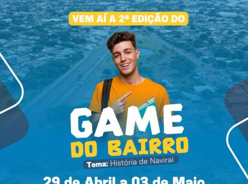 Prefeitura de Naviraí e Sebrae-MS promovem o 2⁰ Game do Bairro de 29 de abril a 30 de maio