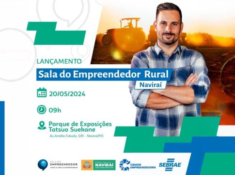 Prefeitura e Sebrae-MS lançarão a Sala do Empreendedor Rural de Naviraí