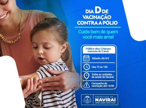 Saúde de Naviraí fará “Dia D” de Vacinação Contra a Poliomielite no sábado, dia 08 de junho