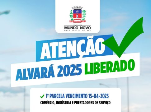 Governo de Mundo Novo anuncia vencimento da primeira parcela do Alvará 2025