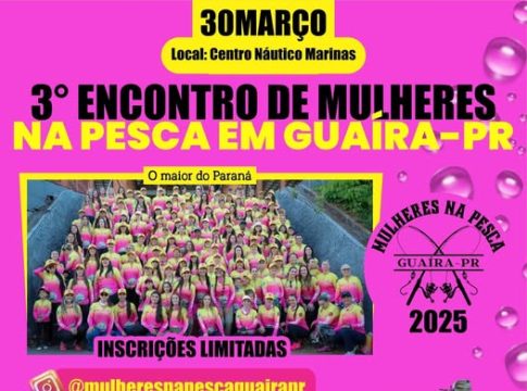 3º Encontro Mulheres na Pesca, Guaíra-PR