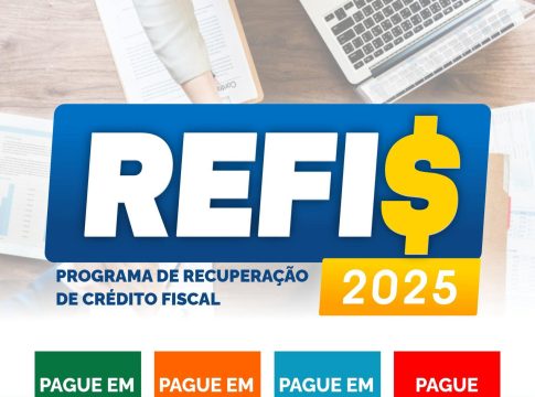 Desconto de até 100% nos juros das multas e da dívida ativa fará parte do Refis 2025