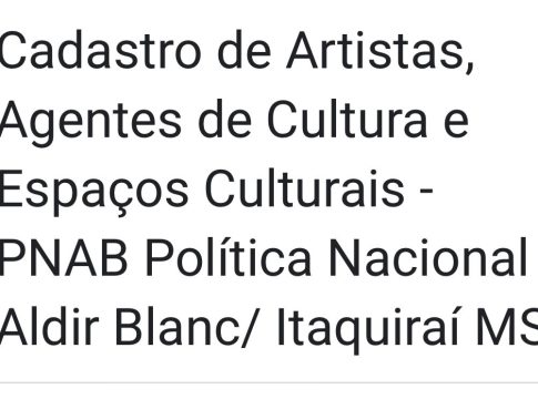 Itaquiraí convoca agentes e profissionais da cultura para cadastro da Política Nacional Aldir Blanc PNAB