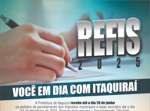 REFIS 2025: Contribuintes de Itaquiraí têm até 26 de junho para regularizar dívidas com descontos