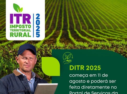 Declaração do ITR 2025 começa em 11 de agosto