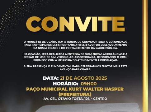 Município de Guaíra convida para solenidade de entrega de veículos à Saúde, Assistência Social e Educação