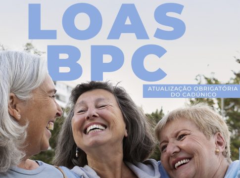 BPC/LOAS: atualização anual do CadÚnico é obrigatória para manter o benefício