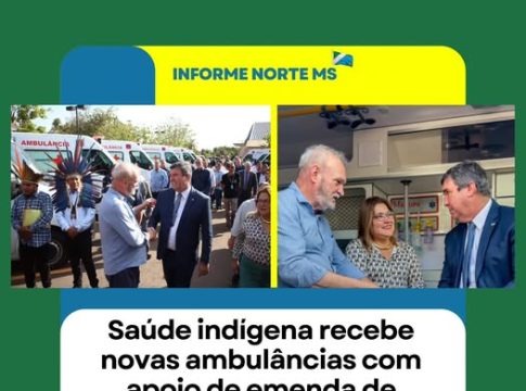 Saúde indígena recebe novas ambulâncias com apoio de emenda de Geraldo Resende