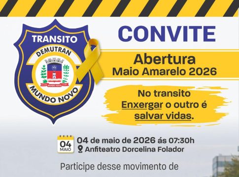 Governo de Mundo Novo convida para abertura do Maio Amarelo 2026