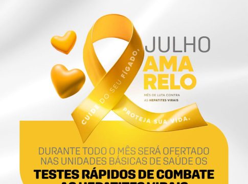 Julho Amarelo: Mês de luta contra as hepatites virais. Cuide do seu fígado, proteja sua vida!
