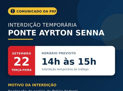 PRF informa interdição temporária da Ponte Ayrton Senna no dia 22 de setembro