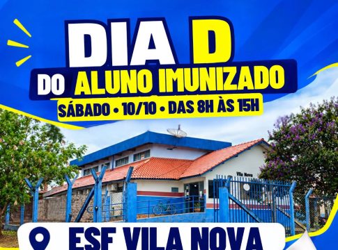 Dia D do Aluno Imunizado acontece neste sábado no ESF Vila Nova