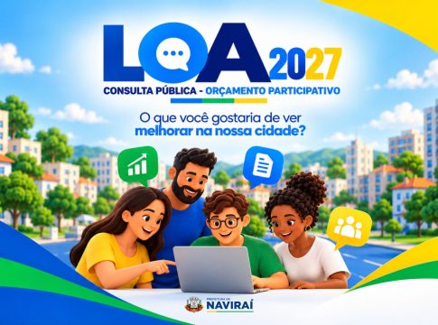 Orçamento Participativo: Naviraí abre consulta pública para o Planejamento da Lei Orçamentária Anual 2027